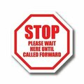 Ergomat 12in OCTAGON SIGNS Stop Please Wait Here Until Called Forward DSV-SIGN 144 #0679 -UEN